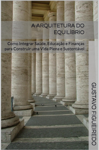 Capa do livro A Arquitetura do Equilíbrio